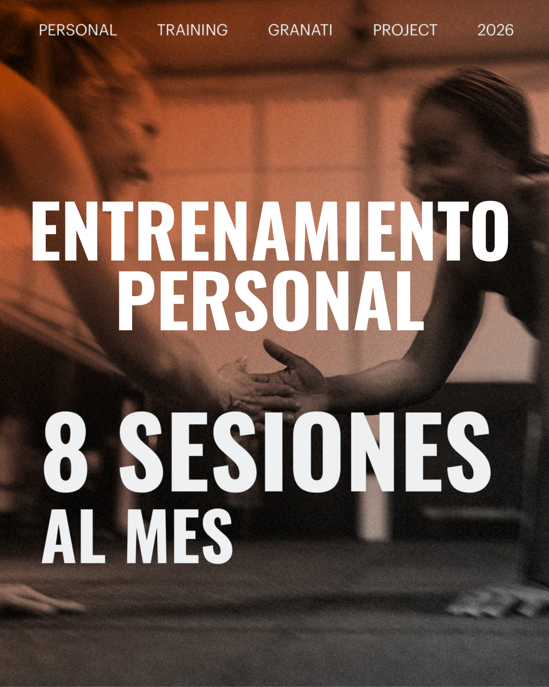 ENTRENAMIENTO PERSONAL 8 Sesiones /Mes